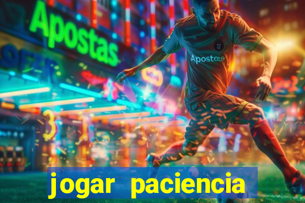 jogar paciencia haja paciencia